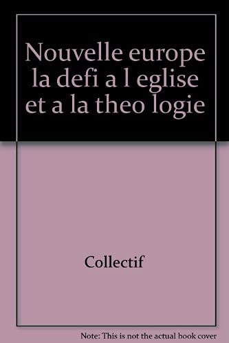 9782204049900: La nouvelle Europe: Dfi  l'glise et  la thologie