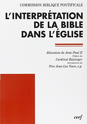 L'INTERPRÃ‰TATION DE LA BIBLE DANS L'Ã‰GLISE (9782204049979) by COM BIBLIQ PONTIFIC