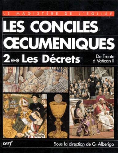 9782204050111: Les Conciles Oecumeniques. Tome 2-2, Les Decrets, De Trente A Vatican Ii, 1545-1965
