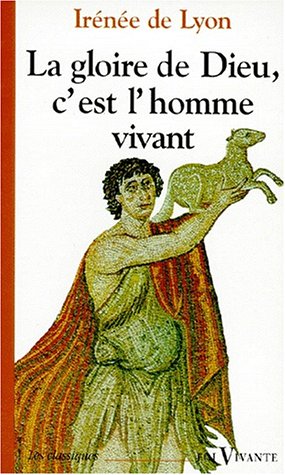 Stock image for La gloire de Dieu, c'est l'homme vivant for sale by Ammareal