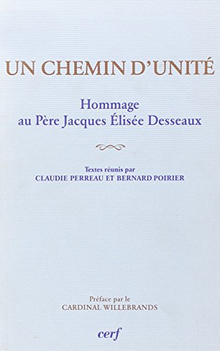 Imagen de archivo de Un chemin d'unit [Broch] Poirier, Bernard et Perreau, Claudie a la venta por Au bon livre