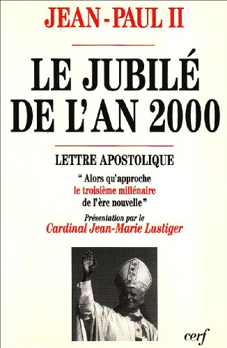 Stock image for Le Jubil de l'an 2000 : "alors qu'approche le troisime millnaire de l're nouvelle" for sale by Librairie Th  la page