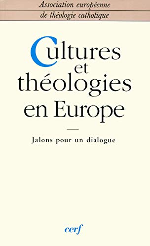 Stock image for Cultures et thologies en Europe, jalons pour un dialogue. for sale by AUSONE