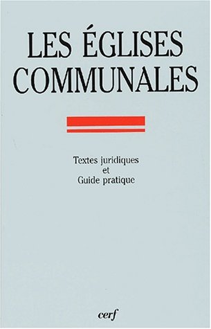 Stock image for Les glises Communales : Guide Pratique Des difices Affects Au Culte Catholique, Construits Avant for sale by RECYCLIVRE