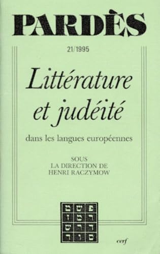 Beispielbild fr PARDES NUMERO 21 AUTOMNE 1995 : LITTERATURE ET JUDEITE DANS LES LANGUES EUROPEENNES zum Verkauf von medimops