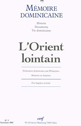 Beispielbild fr Mmoire dominicaine - numro 7 L'orient lointain zum Verkauf von Ammareal