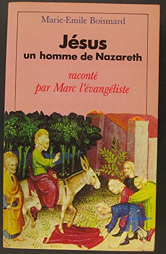 JÃ©sus, un homme de Nazareth (9782204053617) by Boismard, Marie-Emile