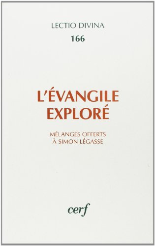 Beispielbild fr L'Evangile explor. Mlanges offerts  Simon Lgasse  l'occasion de ses soixante-dix ans. (Lectio divina, 166). zum Verkauf von Librairie Le Trait d'Union sarl.