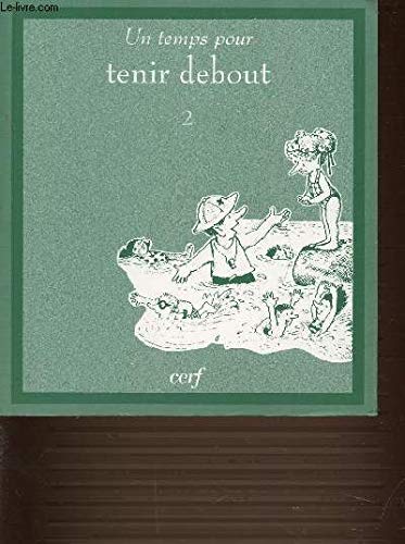 Stock image for Un Temps Pour Tenir Debout for sale by RECYCLIVRE