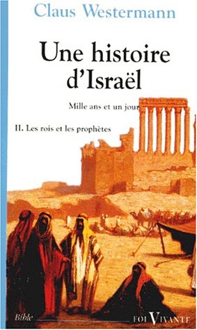 9782204054591: Une histoire d'Israël: Tome 2, les rois et les prophètes