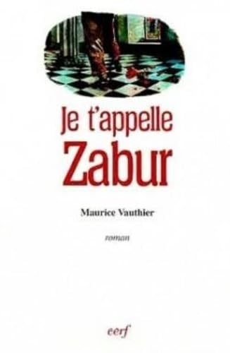Stock image for Je t'appelle Zabur for sale by Ammareal