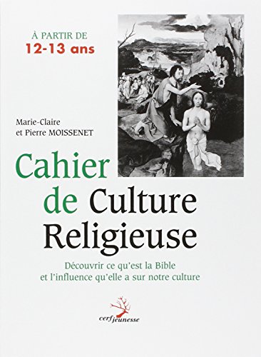 Beispielbild fr Cahier de culture religieuse,  partir de 12-13 ans zum Verkauf von Ammareal