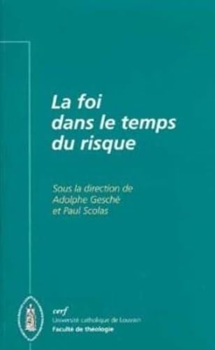 Imagen de archivo de La Foi dans le temps du risque a la venta por Librairie l'Aspidistra