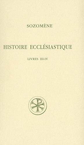 Stock image for Histoire ecclsiastique - Livres III-IV for sale by Gallix