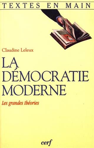 Beispielbild fr La dmocratie moderne, les grandes thories. zum Verkauf von AUSONE