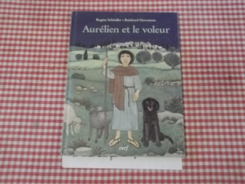 Stock image for Aur lien et le voleur Schindler, Regine and Herrman, Reinhard for sale by LIVREAUTRESORSAS