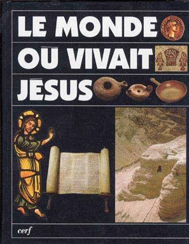 Stock image for Le monde o vivait Jsus for sale by Librairie Le Valentin, Lausanne