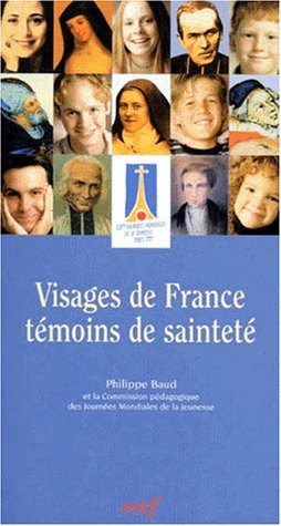 Beispielbild fr Visages de France, tmoins de saintet zum Verkauf von Chapitre.com : livres et presse ancienne