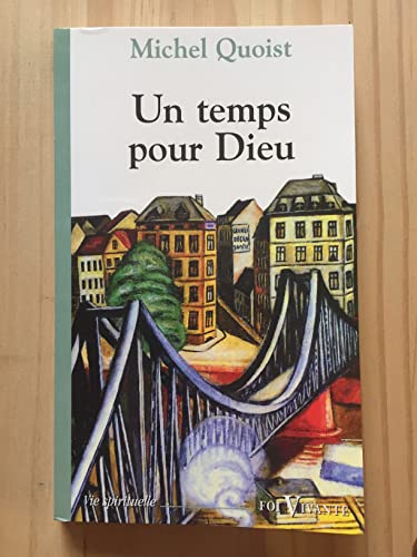 Beispielbild fr Un temps pour Dieu zum Verkauf von LibrairieLaLettre2