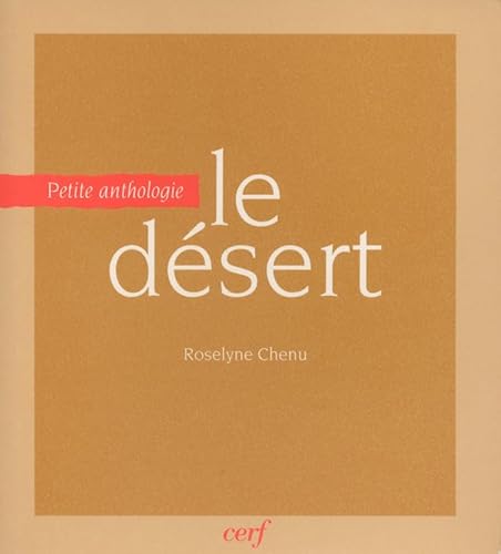 Stock image for Le d sert. Petite anthologie [Paperback] Chenu, R. for sale by LIVREAUTRESORSAS