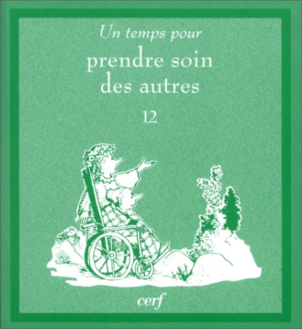 Un temps pour prendre soin des autres (9782204057820) by Julie Kuabelbeck; Victoria O'Connor