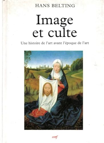 Stock image for IMAGE ET CULTE: Une histoire de l'art avant l' poque de l'art for sale by AwesomeBooks