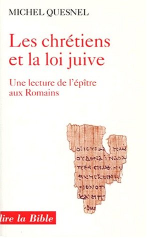 9782204058315: Les Chretiens Et La Loi Juive. Une Lecture De L'Epitre Aux Romains