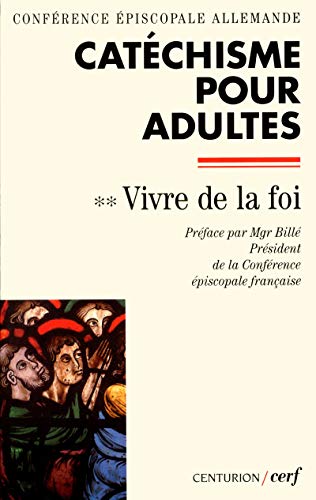 9782204058452: Cathechisme Pour Adultes. Tome 2, Vivre De La Foi