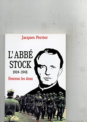 Stock image for L'abb Stock (1904-1948) : Heureux les doux for sale by Ammareal