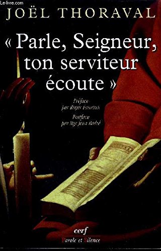Beispielbild fr PARLE, SEIGNEUR, TON SERVITEUR ECOUTE zum Verkauf von Le-Livre