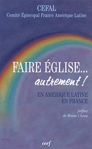 Imagen de archivo de Faire l'Eglise. autrement : en Amrique latine et en France a la venta por Librairie Th  la page