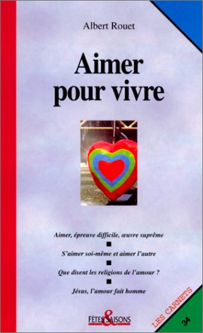 Beispielbild fr Aimer pour vivre zum Verkauf von Ammareal