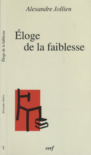 Beispielbild fr Eloge de la faiblesse zum Verkauf von Librairie Th  la page
