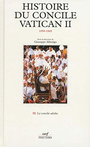 9782204063920: Histoire Du Concile Vatican Ii (1959-1965). Tome 3, Le Concile Adulte (Septembre 1963-Septembre 1964)