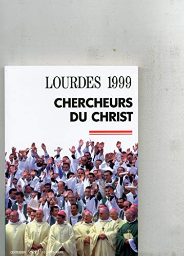 Beispielbild fr Chercheurs du Christ - Lourdes, 7-10 novembre 1999 zum Verkauf von LibrairieLaLettre2