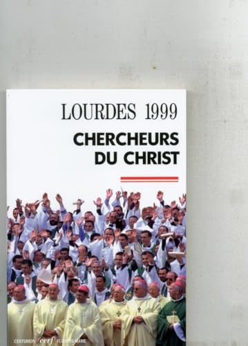 Stock image for CHERCHEURS DU CHRIST. Lourdes, 7-10 novembre 1999 for sale by Librairie Th  la page