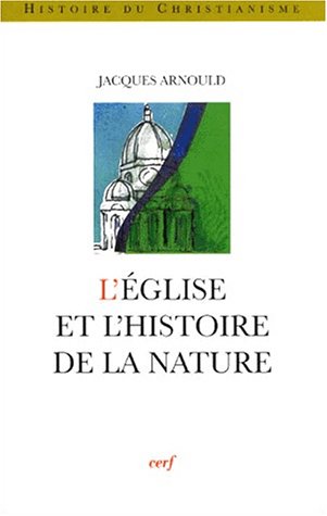 9782204064491: L'Eglise Et L'Histoire De La Nature