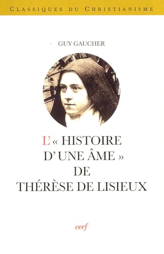 L'Histoire d'une Ã¢me de ThÃ©rÃ¨se de Lisieux (9782204064514) by Guy Gaucher