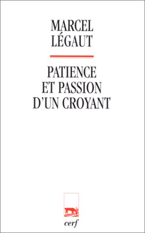 Stock image for Patience et passion d'un croyant for sale by pompon