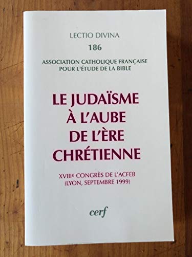 Stock image for Le Judasme  l'aube de l're chrtienne for sale by Gallix
