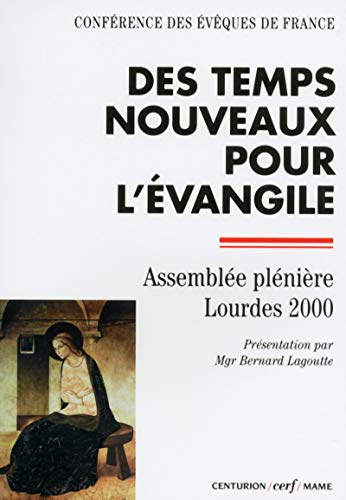 Beispielbild fr Des temps nouveaux pour l'Evangile - Assemble plnire Lourdes 2000 zum Verkauf von LibrairieLaLettre2