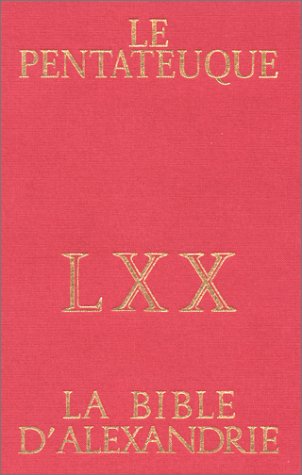 Imagen de archivo de La Bible d'Alexandrie LXX : Le Pentateuque. Texte grec et traduction. Hardcover a la venta por Antiquariaat Spinoza