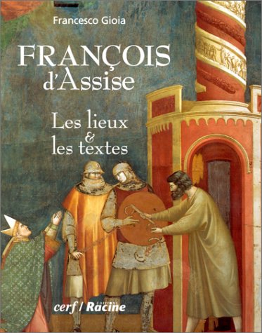 Imagen de archivo de Franois D'assise : Les Lieux Et Les Textes a la venta por RECYCLIVRE