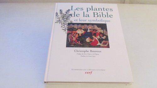 Beispielbild fr Les Plantes de la Bible et leur Symbolique zum Verkauf von Librairie Pic de la Mirandole