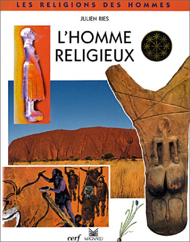 Beispielbild fr L'Homme religieux : Avec les religions des peuples d'Afrique et d'Australie zum Verkauf von Ammareal