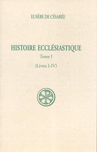 SC 31 HISTOIRE ECCLÃ‰SIASTIQUE, I (9782204067515) by EUSEBE DE CESAREE