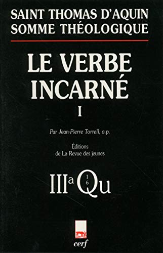 Somme thÃ©ologique: Le Verbe incarnÃ©, I (9782204068079) by Thomas D'Aquin