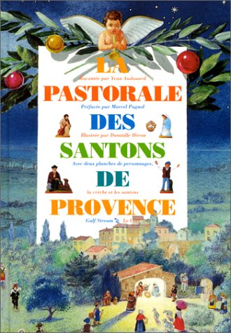 Beispielbild fr La Pastorale des santons de Provence zum Verkauf von Ammareal