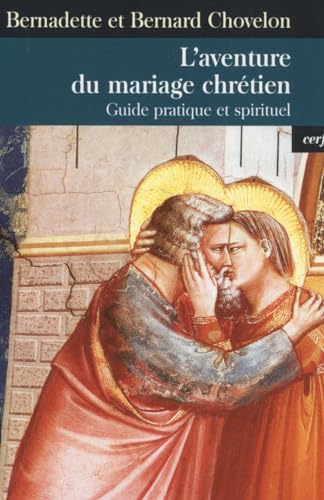 Stock image for L'Aventure du mariage chrtien : Guide pratique et spirituel for sale by medimops