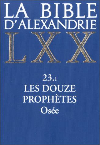 9782204069014: La Bible d'Alexandrie: Les douze prophtes, Ose 23.1